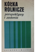 Kółka Rolnicze perspektywy i zadania