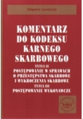 Komentarz do kodeksu karnego skarbowego