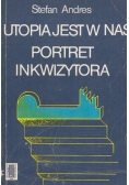 Utopia jest w nas portret inkwizytora