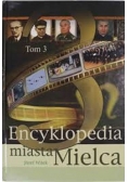 Encyklopedia miasta Mielca Tom 3