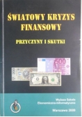 Światowy kryzys finansowy. Przyczyny i skutki