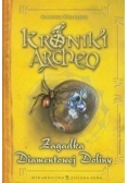 Kroniki Archeo: zagadka:: Diamentowej Doliny