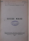Ojcze Nasz, 1947 r.