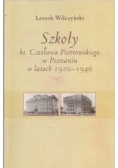 Szkoły ks Czesława Piotrowskiego w Poznaniu w latach 1920 - 1946