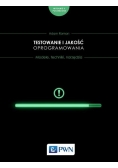 Testowanie i jakość oprogramowania. Modele, techniki, narzędzia.