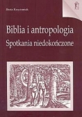 Biblia i antropologia. Spotkania niedokończone