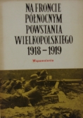 Na froncie północnym powstania wielkopolskiego 1918-1919 wspomnienia