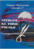 Szedłem ku tobie Polsko