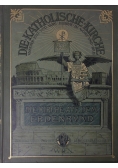 Die Katolische kirche unserer zeit und ihre diener in wort und bild, 1902r.