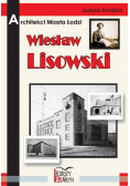 Architekci miasta Łodzi Wiesław Lisowski