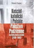 Kościół katolicki i Polskie Państwo Podziemne na Rzeszowszczyźnie 1939-1945