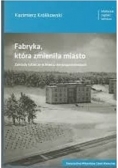 Fabryka która zmieniła miasto