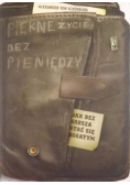 Piękne życie bez pieniędzy