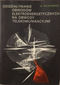 Oddziaływanie obwodów elektroenergetycznych na obwody telekomunikacyjne