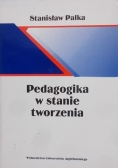 Pedagogika w stanie tworzenia
