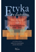 Etyka w medycynie. Wczoraj i dziś