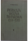 Pierwsza wojna światowa 1914 - 1918