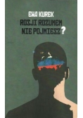 Rosji rozumem nie pojmiesz?