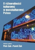 O różnorodności kulturowej w monokulturowej Polsce