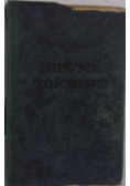 Śpiewnik Kościelny, 1928r.
