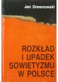 Rozkład i upadek sowietyzmu w Polsce