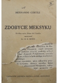 Hernando Cortez Zdobycie meksyku 1926 r