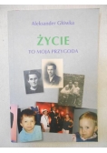 Główka Aleksander - Życie to moja przygoda