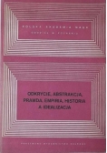 Odkrycie, abstrakcja, prawda, empiria, historia a idealizacja