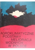 Agroklimatyczne podstawy melioracji wodnych w Polsce