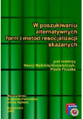 W poszukiwaniu alternatywnych form i metod resocjalizacji skazanych