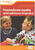 Pozamedyczne aspekty opieki paliatywno - hospicyjnej