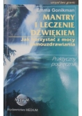 Mantry i leczenie dźwiękiem. Jak korzystać z mocy samouzdrawiania
