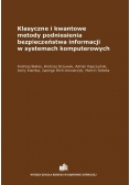 Klasyczne i kwantowe metody podniesienia bezpieczeństwa informacji w systemach komputerowych