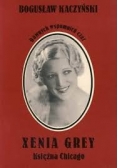 Xenia Grey księżna Chicago, autograf autora