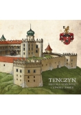 Tenczyn historia rozkwitu i upadku zamku