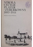 Szkoła Cecylii Plater-Zyberkówny 1883-1944