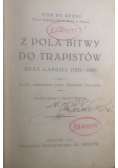 Z pola bitwy do Trapistów, 1926 r.