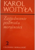 Zagadnienie podmiotu moralności ,tom 2