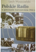 Wyszczelski Lech - Polskie Radio w powstaniu warszawskim 1944r