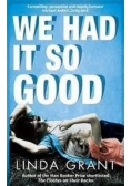 We had it so good