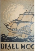 Białe moce, 1925r.
