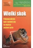 Wielki skok Pokonaj ukryte lęki i wznieś się na wyższy poziom życia