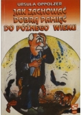 Jak zachować dobrą pamięć do późnego wieku, Część I