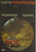 Budowa Polski Fiat 126p  eksploatacja, naprawa