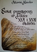 Swiat Przestępczy w Polsce XVI i XVII stulecia
