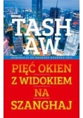 Pięć okien z widokiem na Szanghaj