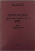 System instytucji prawno finansowych PRL, tom I