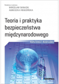 Teoria i praktyka bezpieczeństwa międzynarodowego