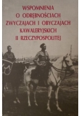 Wspomnienia o odrębnościach, zwyczajach i obyczajach kawaleryjskich II Rzeczypospolitej