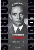 Goebbels. Dzienniki. Tom 3: 1943-1945